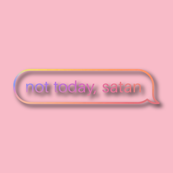 Not Today, Satan Text Outline Decal