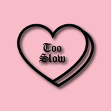 Gothra Too Slow Heart Decal